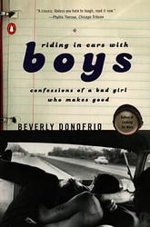 Cover of 'Riding In Cars With Boys' by Beverly Donofrio