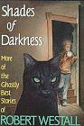 Cover of 'Shades Of Darkness' by Robert Westall