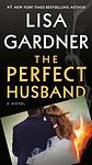 Cover of 'The Perfect Husband' by Lisa Gardner