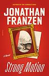 Cover of 'Strong Motion' by Jonathan Franzen