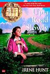 Cover of 'Up A Road Slowly' by Irene Hunt