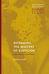 Cover of 'Reframing The Masters Of Suspicion' by Andrew Dole