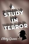 Cover of 'A Study In Terror' by Ellery Queen
