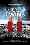 Cover of 'The Ice Twins' by S.K. Tremayne