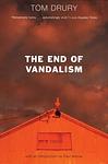 Cover of 'The End Of Vandalism' by Tom Drury
