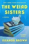 Cover of 'The Weird Sisters' by Eleanor Brown