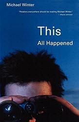 Cover of 'This All Happened' by Michael Winter