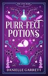 Cover of 'Purr Fect Potions' by Danielle Garrett