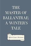Cover of 'The Master of Ballantrae' by Robert Louis Stevenson