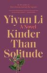 Cover of 'Kinder Than Solitude' by Yiyun Li