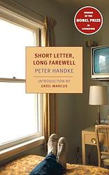 Cover of 'Short Letter, Long Farewell' by Peter Handke