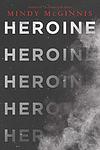 Cover of 'Heroine' by Mindy McGinnis