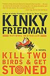 Cover of 'Kill Two Birds And Get Stoned' by Kinky Friedman