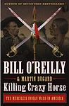 Cover of 'Killing Crazy Horse' by Bill O'Reilly
