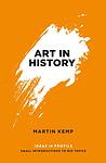 Cover of 'Art In History, 600 Bc   2000 Ad' by Martin Kemp