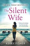 Cover of 'The Silent Wife' by Kerry Fisher