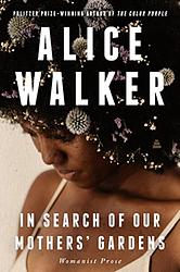 Cover of 'In Search Of Our Mother’s Gardens' by Alice Walker