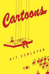 Cover of 'Cartoons' by Kit Schluter