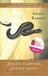 Cover of 'Spring Flowers, Spring Frost' by Ismail Kadare