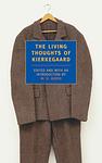 Cover of 'The Living Thoughts Of Kierkegaard' by Soren Kierkegaard