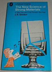 Cover of 'The New Science Of Strong Materials' by J. E. Gordon