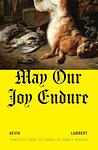 Cover of 'May Our Joy Endure' by Kevin Lambert