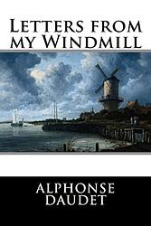 Cover of 'Letters From My Windmill' by Alphonse Daudet