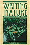 Cover of 'Writing Nature' by Carolyn Ross