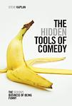 Cover of 'The Hidden Tools Of Comedy' by Steve  Kaplan