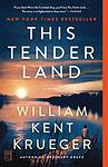 Cover of 'This Tender Land' by William Kent Krueger