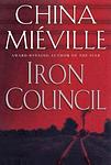 Cover of 'Iron Council' by China Miéville