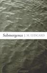 Cover of 'Submergence' by J. M. Ledgard