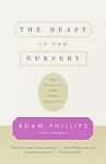 Cover of 'The Beast In The Nursery' by Adam Phillips