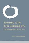 Cover of 'Treasury Of The True Dharma Eye' by Kazuaki Tanahashi