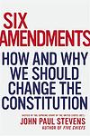 Cover of 'Six Amendments' by Justice John Paul Stevens