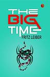 Cover of 'The Big Time' by Fritz Leiber