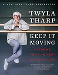 Cover of 'Keep It Moving' by Twyla Tharp