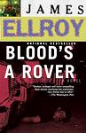 Cover of 'Blood's A Rover' by James Ellroy