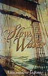 Cover of 'Slow Water' by Annamarie Jagose