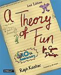 Cover of 'A Theory Of Fun For Game Design' by Ralph Koster