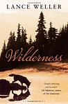 Cover of 'Wilderness' by Lance Weller
