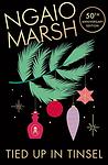 Cover of 'Tied Up In Tinsel' by Ngaio Marsh