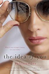 Cover of 'The Idea Of You' by Robinne Lee