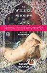 Cover of 'The Wilder Shores Of Love' by Lesley Blanch