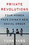 Cover of 'Private Revolutions' by Yuan Yang