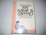 Cover of 'My Name Is Sappho' by Martha Rofheart