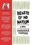 Cover of 'Beasts Of No Nation' by Uzodinma Iweala