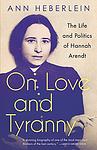 Cover of 'On Love And Tyranny' by Ann Heberlein