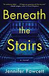 Cover of 'Beneath The Stairs' by Jennifer Fawcett