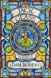 Cover of 'Jack Glass' by Adam Roberts